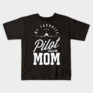 Pilot Moms My Favorite Pilot Calls Me Mom Mother Of A Pilot Kids T-Shirt